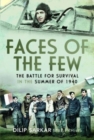 Faces of the Few : The Battle for Survival in the Summer of 1940 - Book