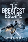 The Greatest Escape : A Bomber Command Navigator's Story of Survival in Nazi Germany - eBook