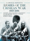 Armies of the Crimean War, 1853-1856 : History, Organization and Equipment of the British, French, Turkish, Piedmontese and Russian forces - eBook