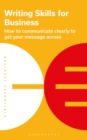 Writing Skills for Business : How to communicate clearly to get your message across - Book