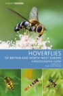 Hoverflies of Britain and North-west Europe : A Photographic Guide - eBook