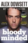 Bloody Minded : My Life in Cycling - eBook