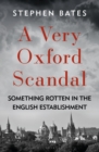 A Very Oxford Scandal : Something Rotten in the English Establishment - Book