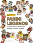 Panini Legends : A Celebration of the World's Greatest Football Stickers - Book