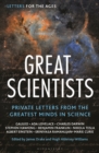 Letters for the Ages Great Scientists : Private Letters from the Greatest Minds in Science - Book