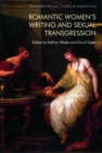 Romantic Women's Writing and Sexual Transgression - Book