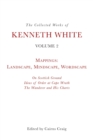 The Collected Works of Kenneth White, Volume 2 : Mappings: Landscape, Mindscape, Wordscape - Book