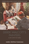 Derek Walcott's Painters : A Life with Pictures - eBook