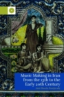 Music Making in Iran from the 15th to the Early 20th Century - Book