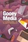 Gooey Media : Screen Entertainment and the Graphic User Interface - eBook