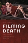 Filming Death : End-Of-Life Documentary Cinema - Book