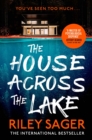 The House Across the Lake : the utterly gripping new psychological suspense thriller from the internationally bestselling author - eBook