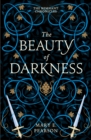 The Beauty of Darkness : The third book of the New York Times bestselling Remnant Chronicles - eBook