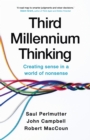 Third Millennium Thinking : Creating Sense in a World of Nonsense - eBook