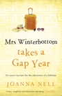 Mrs Winterbottom Takes a Gap Year : An absolutely hilarious and laugh out loud read about second chances, love and friendship - Book