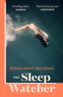 The Sleep Watcher : The luminous new novel from Costa-shortlisted author Rowan Hisayo Buchanan - Book