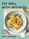 Eat Well with Arthritis : Over 85 delicious recipes from Arthritis Foodie - Book