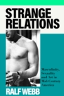 Strange Relations : Masculinity, Sexuality and Art in Mid-Century America - Book