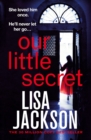 Our Little Secret : the brand-new suspense thriller for 2024 from the multi-million-copy bestseller! - Book