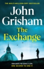 The Exchange : After The Firm - The biggest Grisham in over a decade - Book