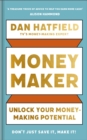 Money Maker : Unlock Your Money-Making Potential - eBook