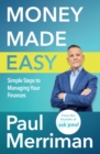 Money Made Easy : Simple Steps to Managing Your Finances - Book