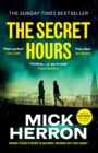 The Secret Hours : The Instant Sunday Times Bestselling Thriller from the Author of Slow Horses - Book
