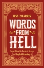 Words from Hell : Unearthing the Darkest Secrets of English Etymology - eBook