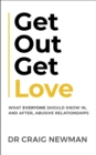 Get Out, Get Love : What everyone should know in, and after, abusive relationships - eBook