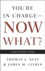 You're in Charge, Now What? : The 8 Point Plan - Book