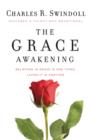 The Grace Awakening : Believing in grace is one thing. Living it is another. - Book