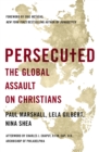 Persecuted : The Global Assault on Christians - eBook