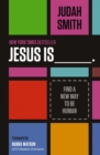 Jesus Is : Find a New Way to Be Human - eBook