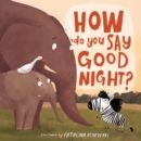 How Do You Say Good Night? - Book