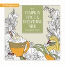 Pumpkin Spice and Everything Nice Coloring Book - Book