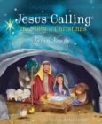 Jesus Calling: The Story of Christmas (picture book) : God's Plan for the Nativity from Creation to Christ - Book