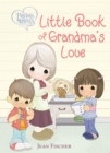 Precious Moments: Little Book of Grandma's Love - Book