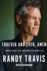 Forever and Ever, Amen : A Memoir of Music, Faith, and Braving the Storms of Life - Book