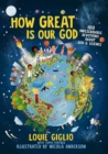 How Great Is Our God : 100 Indescribable Devotions About God and Science - Book