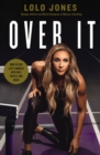 Over It : How to Face Life's Hurdles with Grit, Hustle, and Grace - eBook