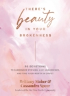 There's Beauty in Your Brokenness : 90 Devotions to Surrender Striving, Live Unburdened, and Find Your Worth in Christ - Book