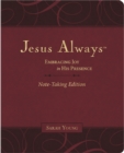Jesus Always Note-Taking Edition, Leathersoft, Burgundy, with Full Scriptures : Embracing Joy in His Presence (a 365-Day Devotional) - Book