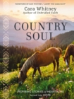Country Soul : Inspiring Stories of Heartache Turned into Hope - Book
