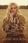 My Jesus : From Heartache to Hope - Book
