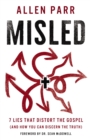 Misled : 7 Lies That Distort the Gospel (and How You Can Discern the Truth) - eBook