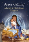 Jesus Calling Advent and Christmas Prayers - Book