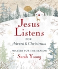 Jesus Listens--for Advent and Christmas, with Full Scriptures : Prayers for the Season - eBook