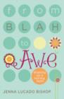 From Blah to Awe : Shaking Up a Boring Faith - Book