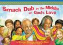 Smack-Dab in the Middle of God's Love - Book