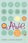 From Blah to Awe : Shaking Up a Boring Faith - eBook